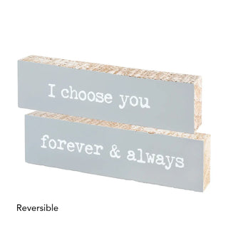 Grey Reversible Forever/Choose You shelf sitter