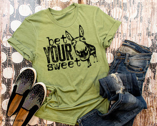 Bet Your Sweet ..... {donkey} Tee