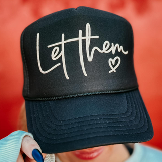 Let Them Black Trucker Hat