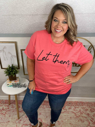 Let Them on Coral Gildan Tee
