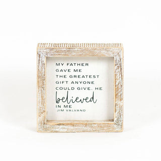 Wood Framed Sign - Father Believed In Me