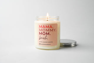 Mama. Mommy. Mom. Bruh. | 7oz Candle Mother's Day | Milkhouse Candles