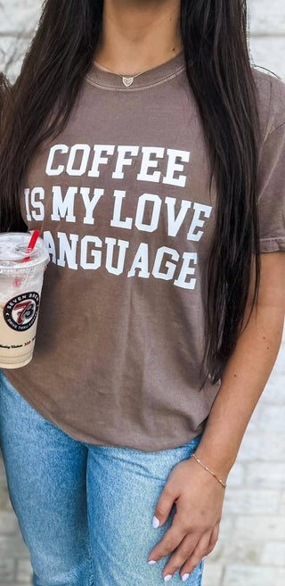 Coffee Is My Love Language Graphic Tee 