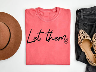 Let Them on Coral Gildan Tee