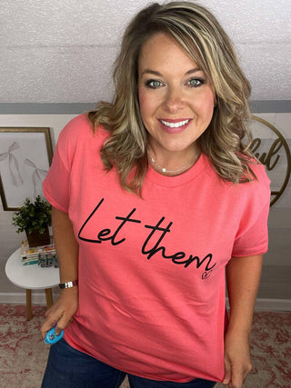 Let Them on Coral Gildan Tee